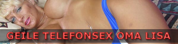 1 Telefonsex Oma die Drecksau